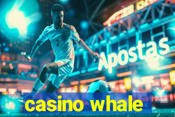 casino whale